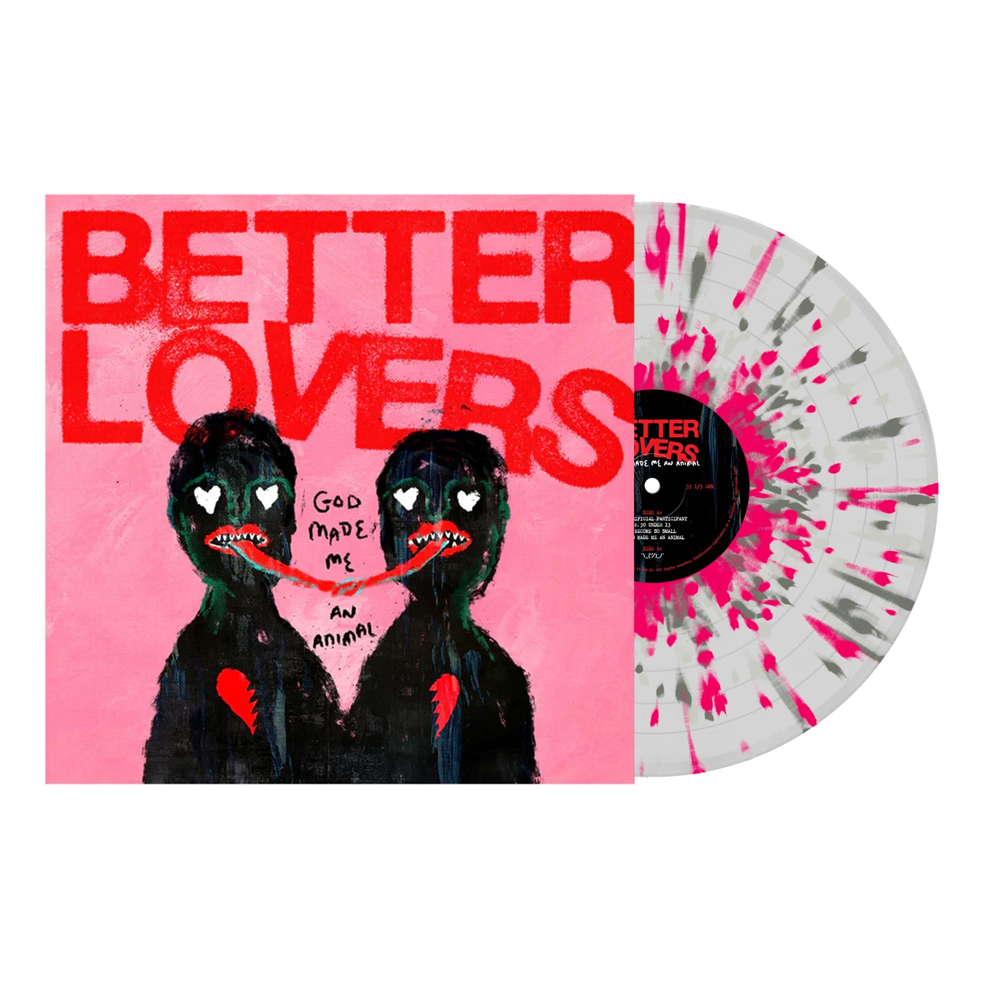 Better Lovers - 'God Made Me An Animal' Clear w/ Silver, Pink, White Splatter Vinyl