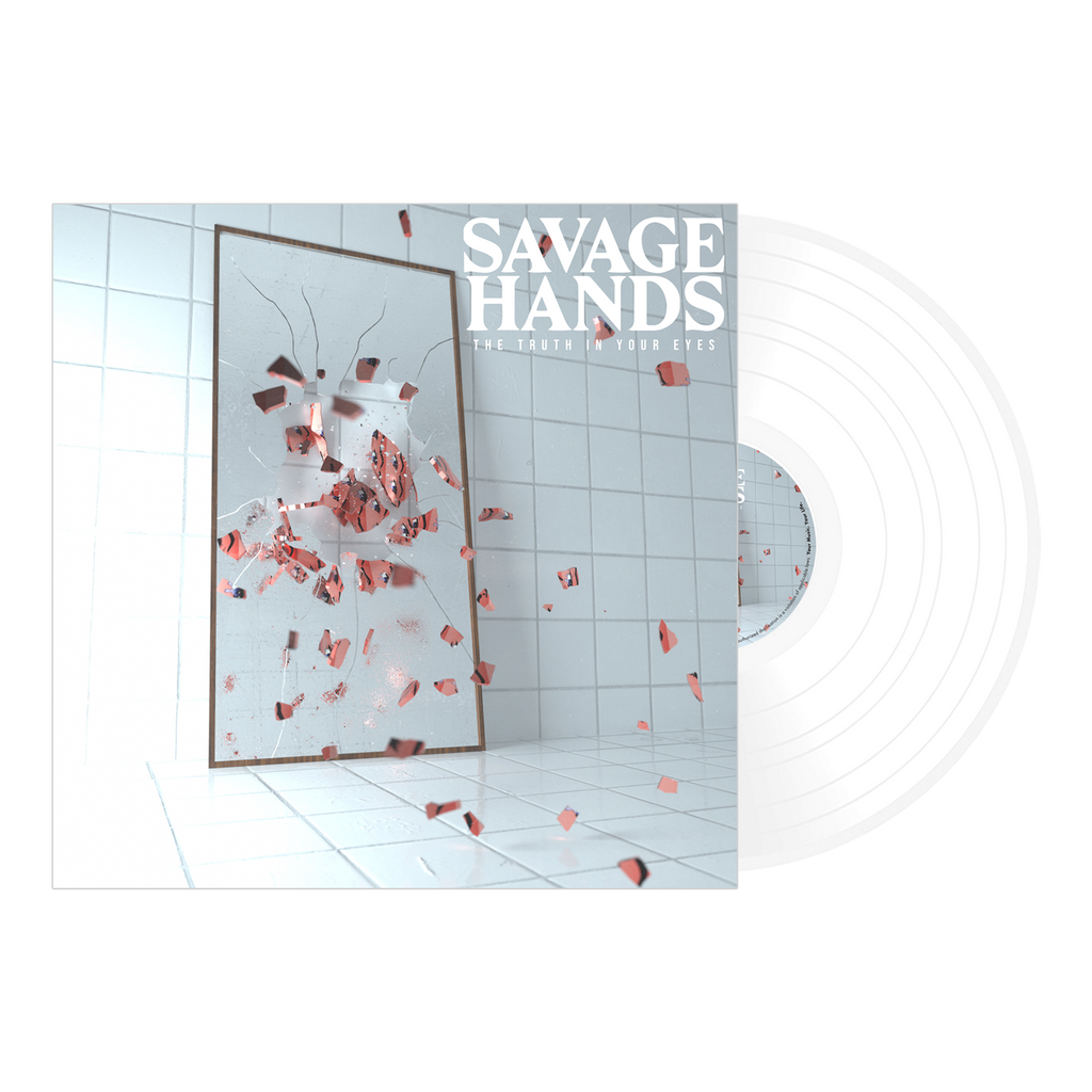Savage Hands - 'The Truth In Your Eyes' White Vinyl